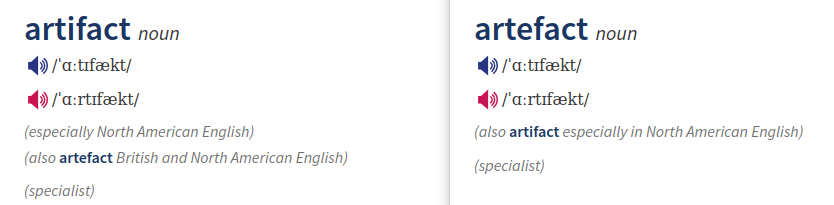 Left: “artifact” in the Oxford Learner’s Dictionary. Right: “artefact” in the Oxford Learner’s Dictionary.